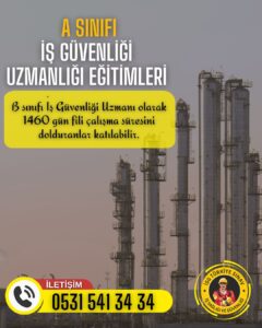 A SINIFI İŞ GÜVENLİĞİ KURSU
