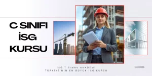 Firuzköy C Sınıfı İSG Uzmanlığı